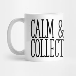 Calm & Collected Mug